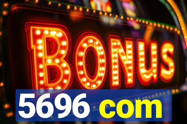 5696 com